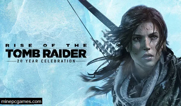Rise of the Tomb Raider: 20 Year Celebration