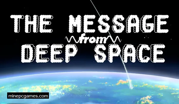 The Message from Deep Space